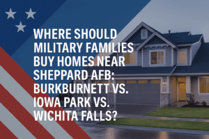 Image where should military families buy homes near Sheppard AFB
