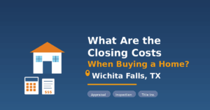 Image What are the closing costs when buying a home in Wichita Falls?
