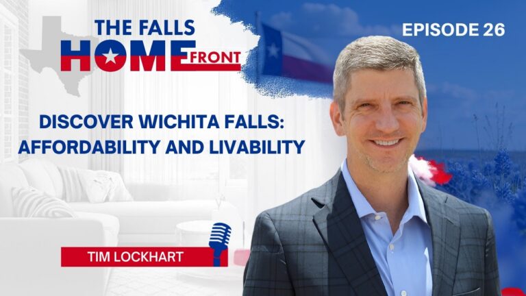 Tim Lockhart: Discover Wichita Falls: Affordability and Livability - EP 26