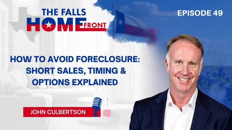 John Culbertson discusses Texas short sale processes and foreclosure options on The Falls Home Front podcast with Tim Lockhart.